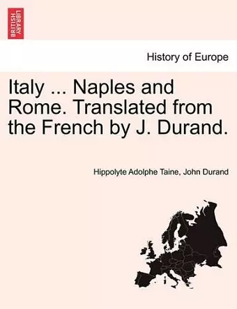 Italy ... Naples and Rome. Translated from the French by J. Durand. cover