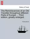 The Reminiscences of an Old Traveller Throughout Different Parts of Europe ... Third Edition, Greatly Enlarged. cover