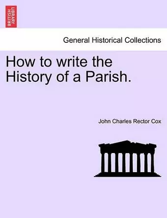 How to Write the History of a Parish. cover