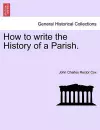 How to Write the History of a Parish. cover