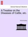 A Treatise on the Diseases of Cattle, Etc. cover