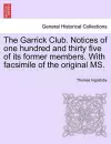 The Garrick Club. Notices of One Hundred and Thirty Five of Its Former Members. with Facsimile of the Original Ms. cover