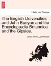 The English Universities and John Bunyan and the Encyclop�dia Britannica and the Gipsies. cover