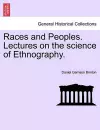 Races and Peoples. Lectures on the Science of Ethnography. cover