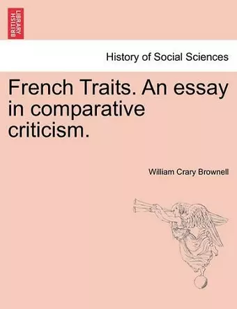 French Traits. an Essay in Comparative Criticism. cover