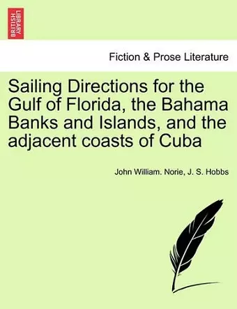 Sailing Directions for the Gulf of Florida, the Bahama Banks and Islands, and the Adjacent Coasts of Cuba cover