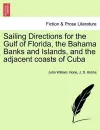 Sailing Directions for the Gulf of Florida, the Bahama Banks and Islands, and the Adjacent Coasts of Cuba cover