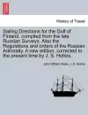 Sailing Directions for the Gulf of Finland. Compiled from the Late Russian Surveys. Also the Regulations and Orders of the Russian Admiralty. a New Edition, Corrected to the Present Time by J. S. Hobbs. cover