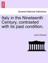Italy in the Nineteenth Century, Contrasted with Its Past Condition. cover