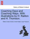 Coaching Days and Coaching Ways. with Illustrations by H. Railton and H. Thomson. cover