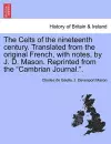 The Celts of the Nineteenth Century. Translated from the Original French, with Notes, by J. D. Mason. Reprinted from the Cambrian Journal.. cover