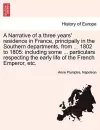 A Narrative of a Three Years' Residence in France, Principally in the Southern Departments, from ... 1802 to 1805 cover