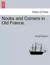 Nooks and Corners in Old France. cover