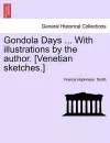 Gondola Days ... with Illustrations by the Author. [Venetian Sketches.] cover