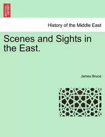 Scenes and Sights in the East. cover