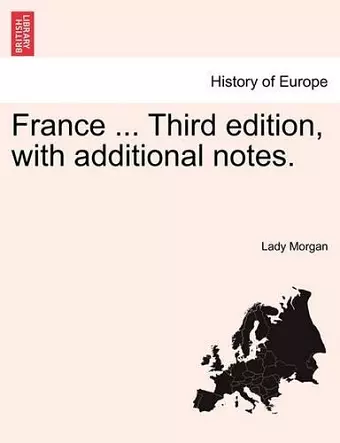 France ... Third Edition, with Additional Notes. cover