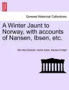 A Winter Jaunt to Norway, with Accounts of Nansen, Ibsen, Etc. cover