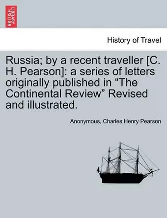 Russia; By a Recent Traveller [C. H. Pearson] cover