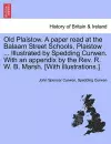 Old Plaistow. a Paper Read at the Balaam Street Schools, Plaistow ... Illustrated by Spedding Curwen. with an Appendix by the REV. R. W. B. Marsh. [With Illustrations.] cover