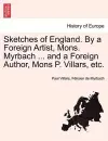 Sketches of England. by a Foreign Artist, Mons. Myrbach ... and a Foreign Author, Mons P. Villars, Etc. cover