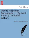 Ode to Napoleon Buonaparte ... [By Lord Byron.] the Fourth Edition. cover