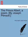 The Prince Albert, a Poem. [by Joseph Plimsoll.] cover