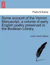 Some Account of the Vernon Manuscript, a Volume of Early English Poetry Preserved in the Bodleian Library. cover