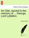 An Ode, Sacred to the Memory of ... George, Lord Lyttelton. cover