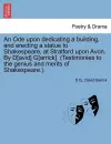 An Ode Upon Dedicating a Building, and Erecting a Statue to Shakespeare, at Stratford Upon Avon. by D[avid] G[arrick]. (Testimonies to the Genius and Merits of Shakespeare.). cover