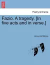 Fazio. a Tragedy. [In Five Acts and in Verse.] cover