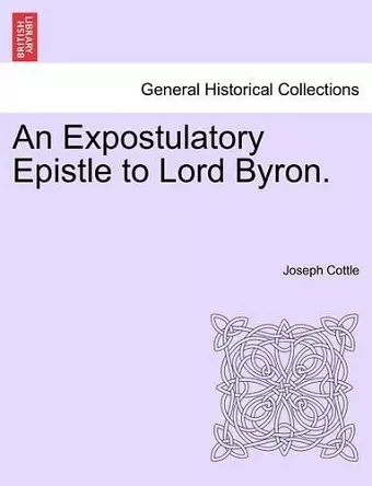 An Expostulatory Epistle to Lord Byron. cover