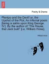 Plenipo and the Devil! Or, the Upshot of the Plot. an Infernal Poem [being a Satire Upon King George. IV.]. by the Author of the House That Jack Built [i.E. William Hone]. cover