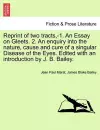 Reprint of Two Tracts, -1. an Essay on Gleets. 2. an Enquiry Into the Nature, Cause and Cure of a Singular Disease of the Eyes. Edited with an Introduction by J. B. Bailey. cover