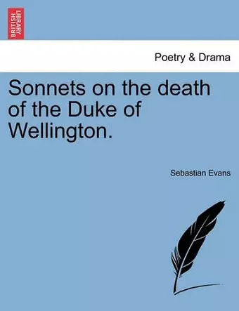 Sonnets on the Death of the Duke of Wellington. cover