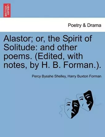 Alastor; Or, the Spirit of Solitude cover