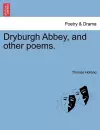 Dryburgh Abbey, and Other Poems. cover