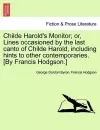 Childe Harold's Monitor; Or, Lines Occasioned by the Last Canto of Childe Harold, Including Hints to Other Contemporaries. [By Francis Hodgson.] cover