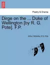 Dirge on the ... Duke of Wellington [by R. G. Pote]. F.P. cover