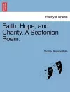 Faith, Hope, and Charity. a Seatonian Poem. cover