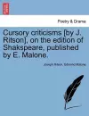 Cursory Criticisms [By J. Ritson], on the Edition of Shakspeare, Published by E. Malone. cover