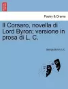 Il Corsaro, Novella Di Lord Byron; Versione in Prosa Di L. C. cover