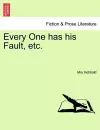 Every One Has His Fault, Etc. cover