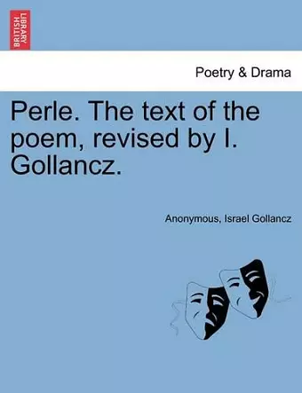 Perle. the Text of the Poem, Revised by I. Gollancz. cover