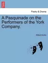 A Pasquinade on the Performers of the York Company. cover