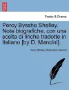 Percy Bysshe Shelley. Note Biografiche, Con Una Scelta Di Liriche Tradotte in Italiano [by D. Mancini]. cover