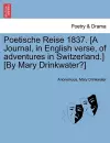 Poetische Reise 1837. [A Journal, in English Verse, of Adventures in Switzerland.] [By Mary Drinkwater?] cover