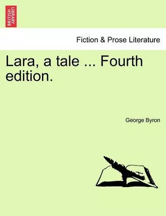 Lara, a Tale ...Canto I. Fourth Edition. cover