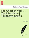 The Christian Year ... [By John Keble.] Fourteenth Edition. cover