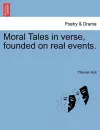 Moral Tales in Verse, Founded on Real Events. cover