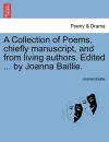A Collection of Poems, Chiefly Manuscript, and from Living Authors. Edited ... by Joanna Baillie. cover